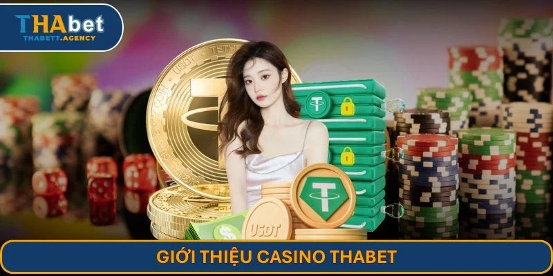 Giới thiệu casino THABET
