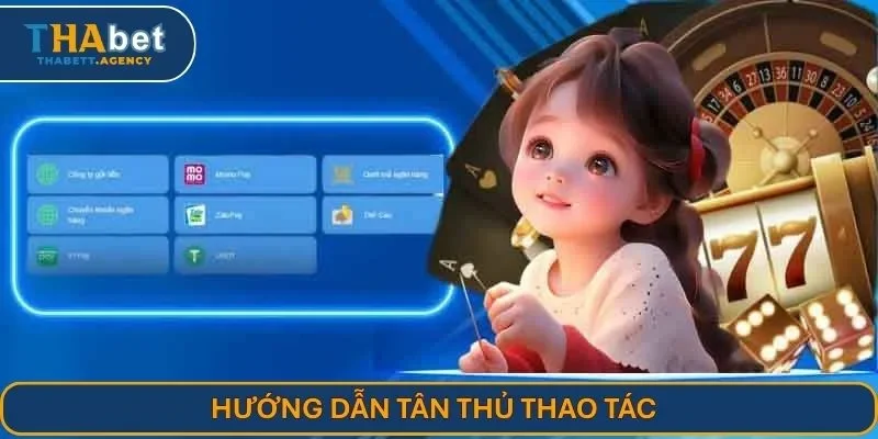 Hướng dẫn tân thủ thao tác