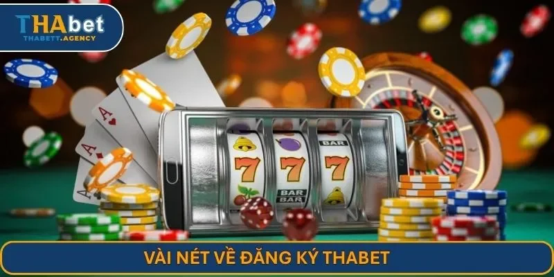 Vài nét về đăng ký THABET